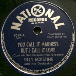 You Call It Madness but I Call It Love / Tell Me Pretty Baby