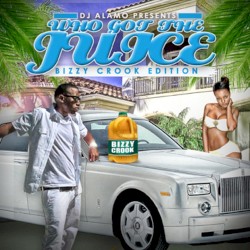 Who Got the Juice Bizzy Crook Edition