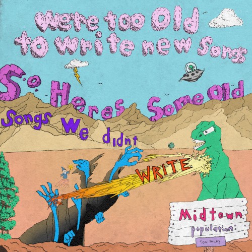 We’re Too Old To Write New Songs, So Here’s Some Old Songs We Didn’t Write
