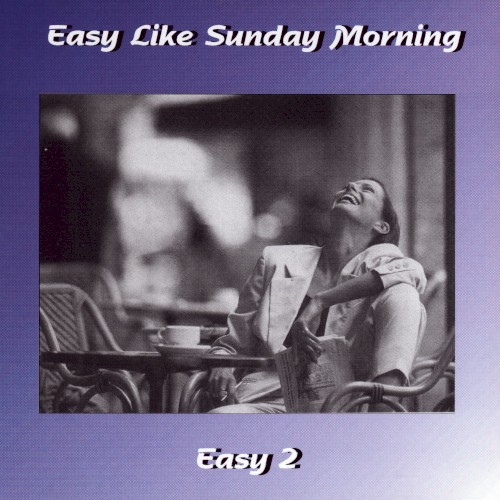 Easy Like Sunday Morning… Vol 2