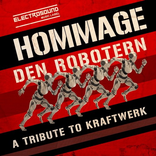 Hommage Den Robotern (A Tribute to Kraftwerk)