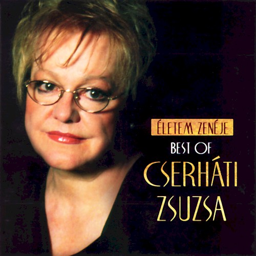 Életem zenéje - Best of Cserháti Zsuzsa
