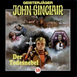 Geisterjäger John Sinclair Folge 036: Der Todesnebel