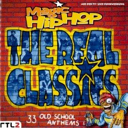 Magic Hip Hop: The Real Classics