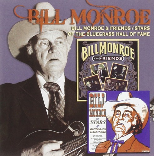 Bill Monroe and Friends / Stars of the Bluegrass Hall of Fame