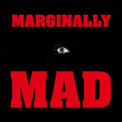 Marginally Mad