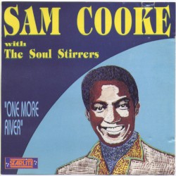 Sam Cooke with The Soul Stirrers: One More River