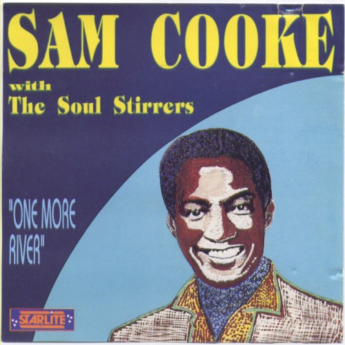 Sam Cooke with The Soul Stirrers: One More River