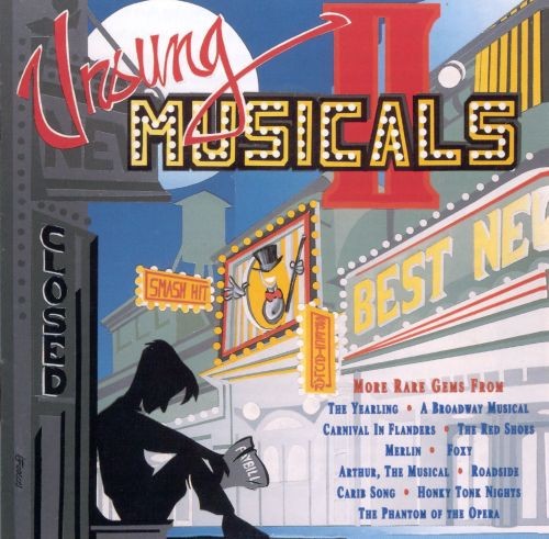 Unsung Musicals II