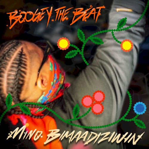 Mino Bimaadiziwin (A Good Way of Life)
