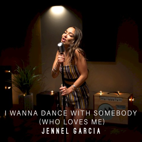 I Wanna Dance With Somebody (Who Loves Me)
