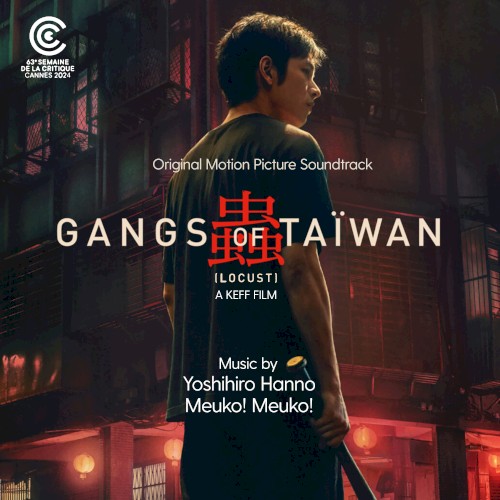 Gangs of Taïwan (Locust): Original Motion Picture Soundtrack