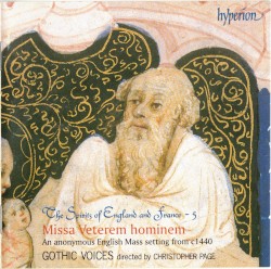 The Spirits of England and France 5: Missa Veterem hominem