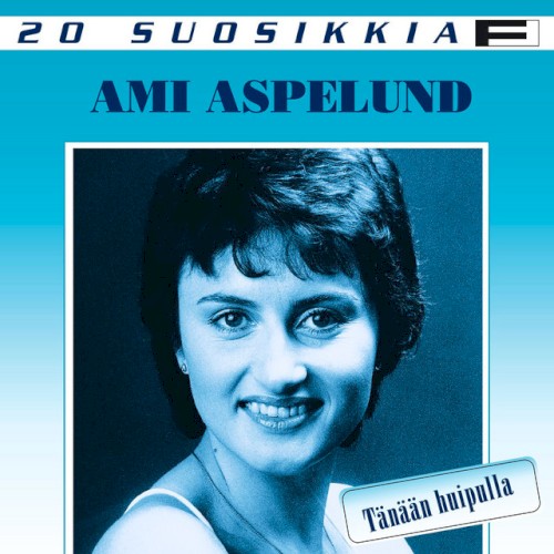 20 suosikkia: Tänään huipulla