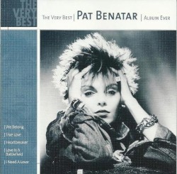 The Very Best Pat Benatar Album Ever