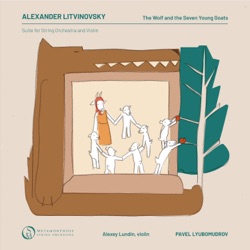 The Wolf and the Seven Young Goats (Suite for String Orchestra and Violin)