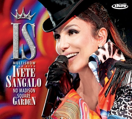 Multishow ao vivo: Ivete Sangalo no Madison Square Garden