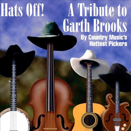 Hats Off: A Tribute to Garth Brooks