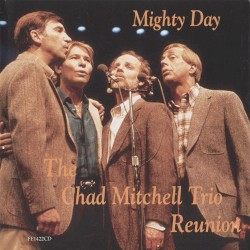 Mighty Day - The Chad Mitchell Trio Reunion