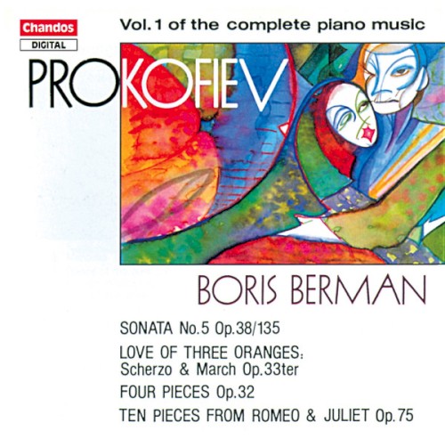 Complete Piano Music, Vol. 1: Sonata no. 5, op. 38/135 / Love of Three Oranges, op. 33ter / Four Pieces, op. 32 / Ten Pieces from Romeo and Juliet, op. 75