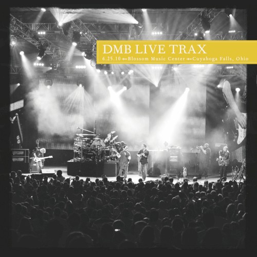 2010-06-25: DMB Live Trax, Volume 62: Blossom Music Center, Cuyahoga Falls, OH