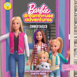 Barbie Dreamhouse Adventures: Folge 11: Zimmertausch - Das Original-Hörspiel zur TV-Serie