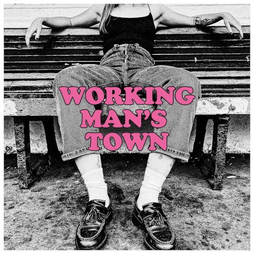Working Man’s Town
