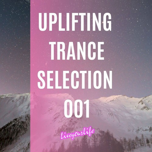 Uplifting Trance Selection 001