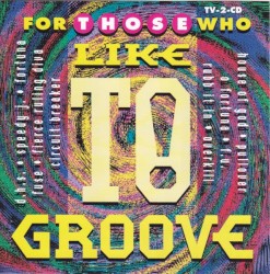 For Those Who Like To Groove
