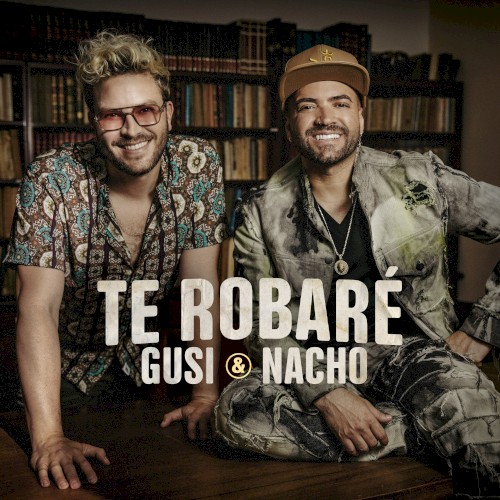 Te robaré