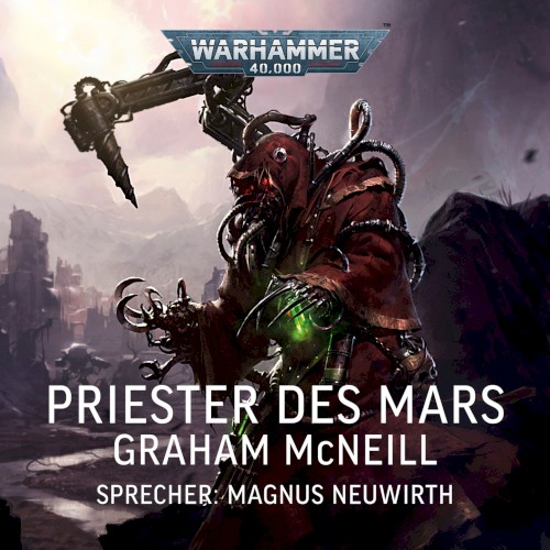 Priester des Mars [Warhammer 40.000: Techpriester des Mars 1 (Ungekürzt)]