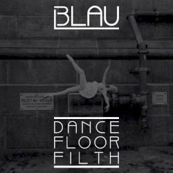 Dance Floor Filth