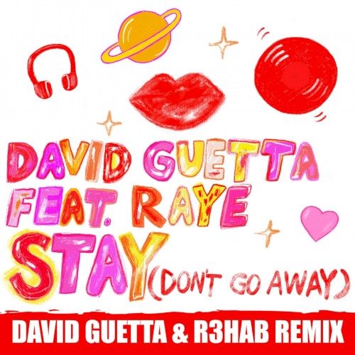 Stay (Don’t Go Away) (David Guetta & R3HAB remix)