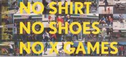 No Shirt No Shoes No X Games