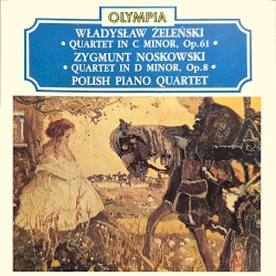 Żeleński: Quartet in C Minor, Op. 61 / Noskowski: Quartet in D Minor, Op. 8