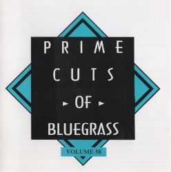 Prime Cuts of Bluegrass, Vol. 58