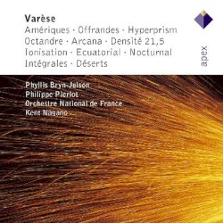 Varèse: Amériques; Offrenades; Hyperprism; Octandre; Arcana; Etc.