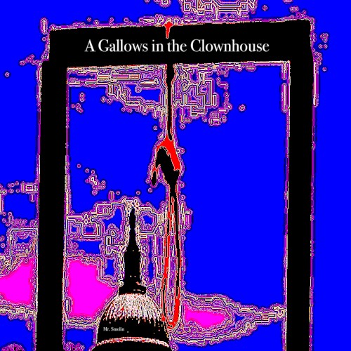A Gallows in the Clownhouse