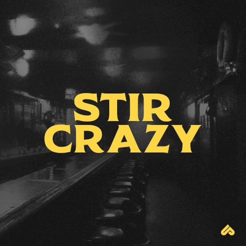 Stir Crazy