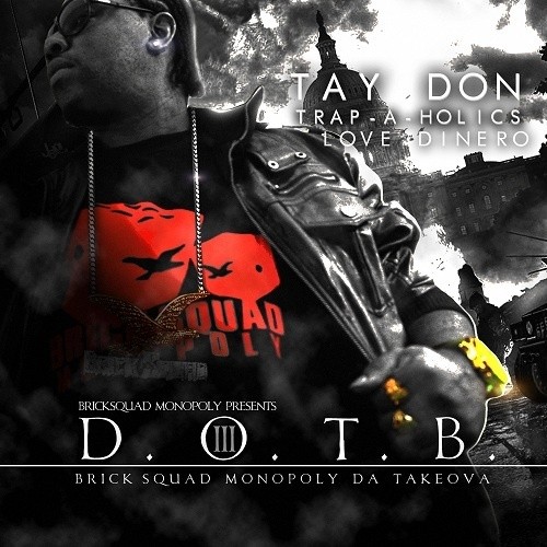 D.O.T.B. 3 (Brick Squad Monopoly Da Takeova)