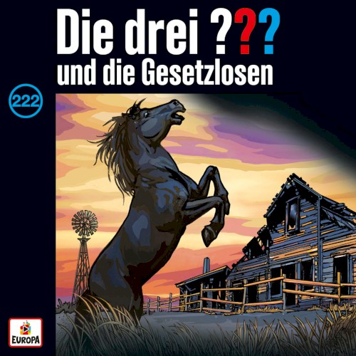 Die drei ??? 222: und die Gesetzlosen