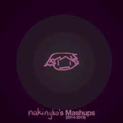 nakinyko's Mashups (2014-2015)