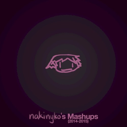 nakinyko's Mashups (2014-2015)