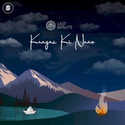 Kaagaz Ki Naav