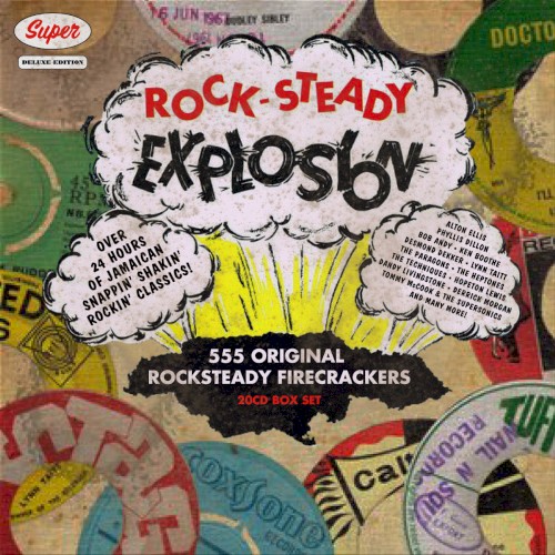 Rock-Steady Explosion: 555 Original Rocksteady Firecrackers (Super Deluxe Edition)