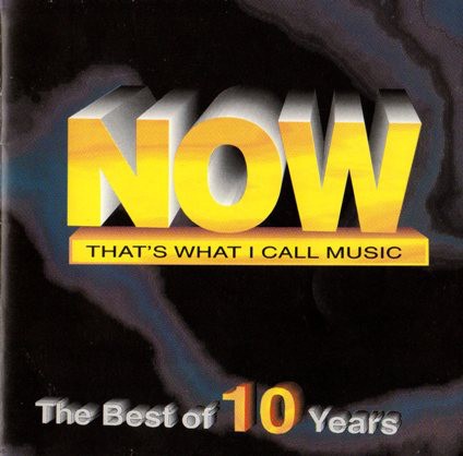 Now That’s What I Call Music: The Best of 10 Years