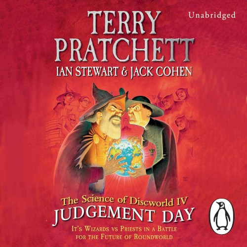 The Science of Discworld IV: Judgement Day