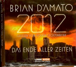 2012 - Das Ende Aller Zeiten