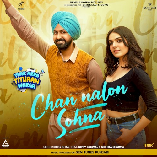 Chan Nalon Sohna (From “Yaar Mera Titliaan Warga”)