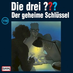 Die drei ??? 119: Der geheime Schlüssel